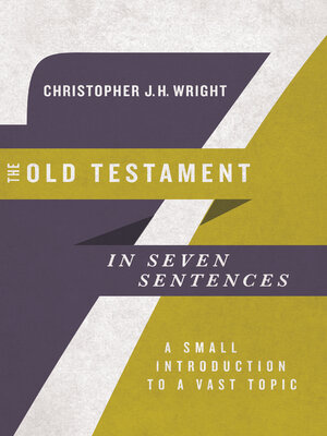 cover image of The Old Testament in Seven Sentences: a Small Introduction to a Vast Topic